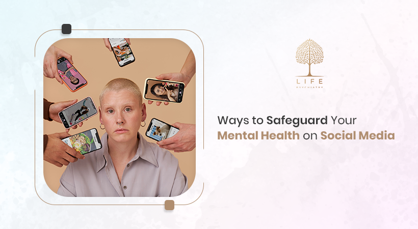 Ways to Safeguard Your Mental Health on Social Media